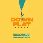 Kelvyn Boy – Down Flat (Remix) Ft. Tekno & Stefflon Don