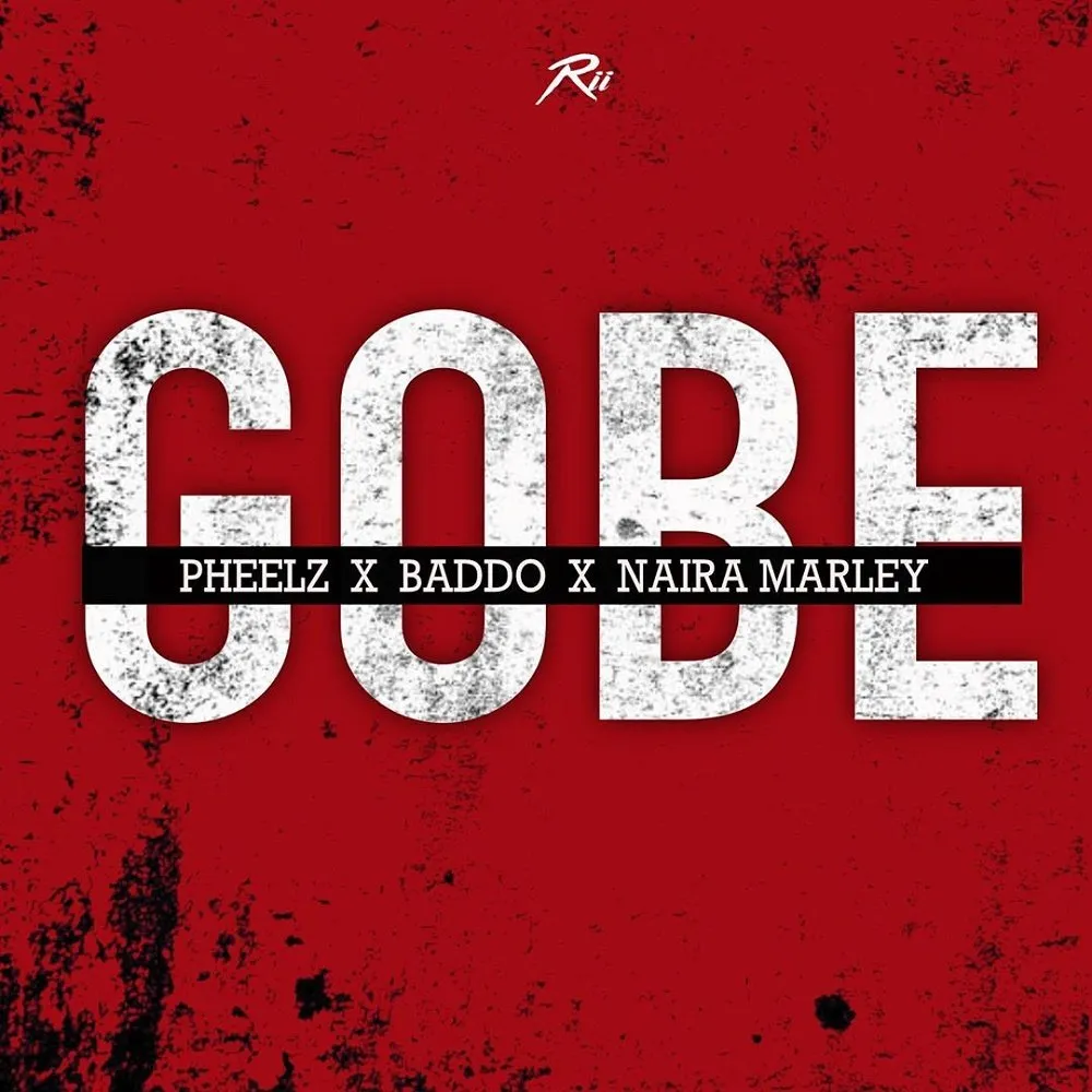 Pheelz – Gobe Ft. Olamide & Naira Marley