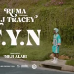 Rema – FYN (Fresh Young Nigga) Ft. AJ Tracey (Video)