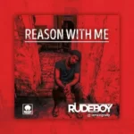 Rudeboy – Reason With Me