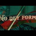 AV – No Dey Form (Video)