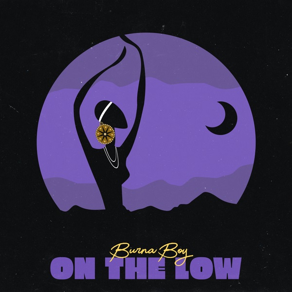 Burna Boy – On The Low