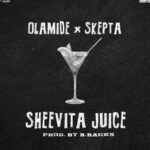 Olamide – Sheevita Juice Ft. Skepta