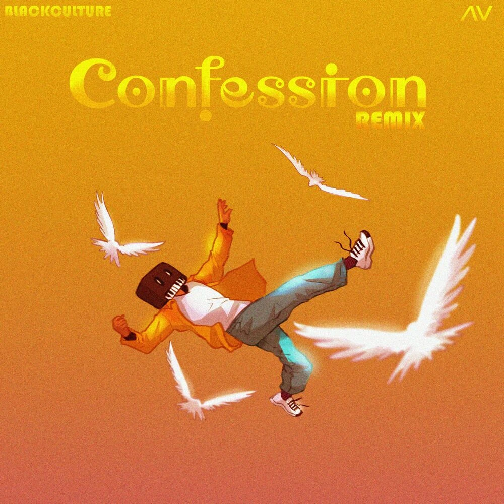 Black Culture & AV – Confession (Remix)