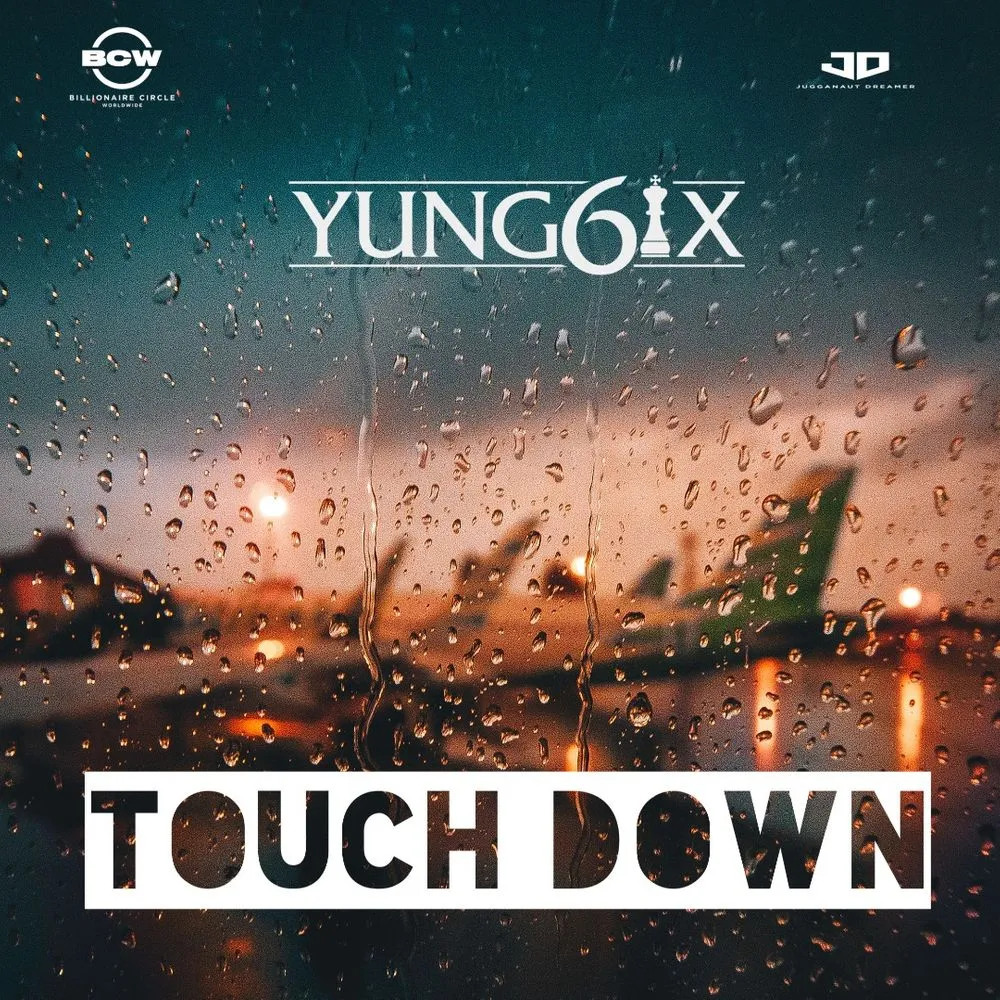 Yung6ix – Touchdown