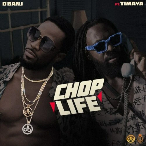 D’banj – Chop Life ft Timaya