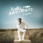 J.Derobie – Grains From Love & Reality EP (Album)