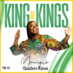 Monique Chambers-Watson – King Of Kings