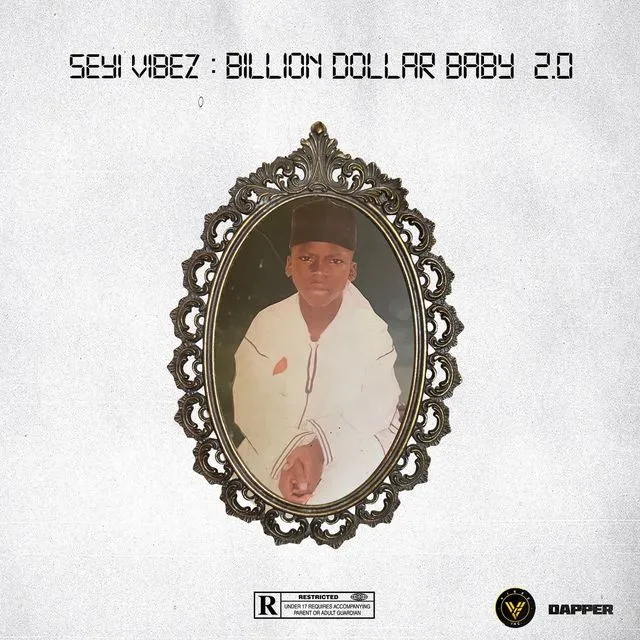Seyi Vibez – Billion Dollar Baby 2.0 EP (Album)