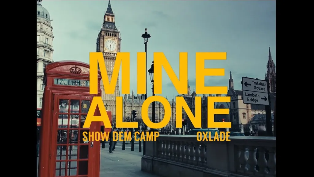 Show Dem Camp – Mine Alone Ft. Oxlade (Video)