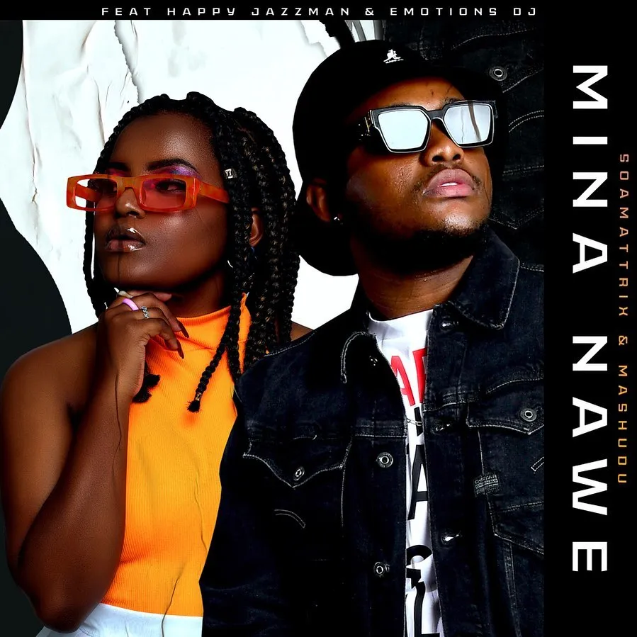 Soa Mattrix & Mashudu – Mina Nawe Ft. Happy Jazzman & Emotionz DJ
