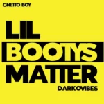 Ghetto Boy – Lil Bootys Matter Ft. Darkovibes