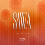 Jay Melody – Sawa