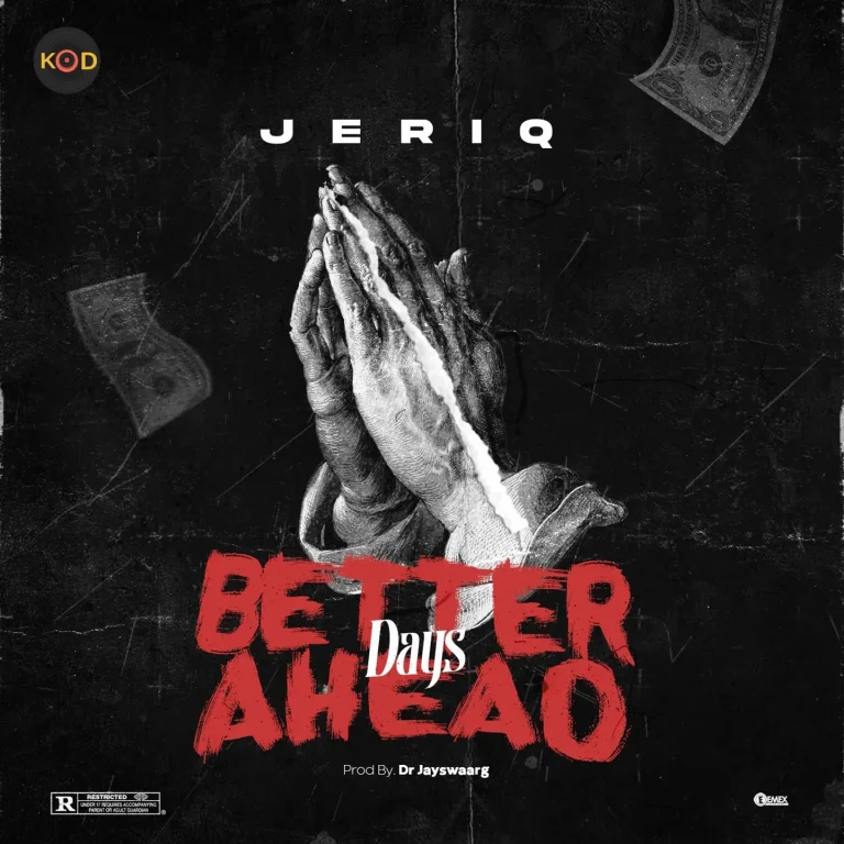 JeriQ – Better Days Ahead
