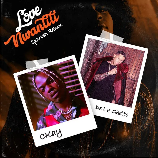 CKay – Love Nwantiti (Spanish Remix) ft. De La Ghetto