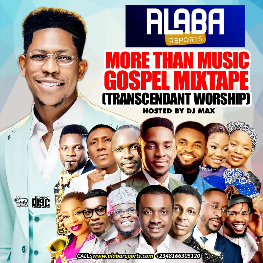 DJ Max – Elu Gospel Mixtape Ft. Moses Bliss, Nathaniel Bassey, Sinach, Xtimoni, Chris Morgan & Mercy Chinwo (Hosted By Alabareports Mixtape)