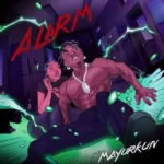 Mayorkun – Alarm (Lyrics)