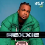 Rexxie – Life Of The Party Mix