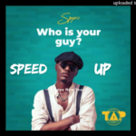 Spyro – Who Is Your Guy? (Speed Up)