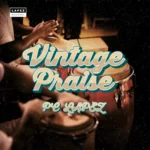 PC Lapez – Vintage Praise