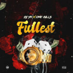 DJ YK Mule – Fullest Ft. One Bills