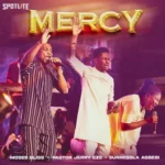 Moses Bliss – Mercy Ft. Pastor Jerry Eze & Sunmisola Agbebi