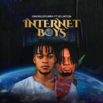 Onowu2funny – Internet Boys Ft. Xclinton