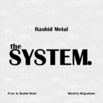 Rashid Metal – The System