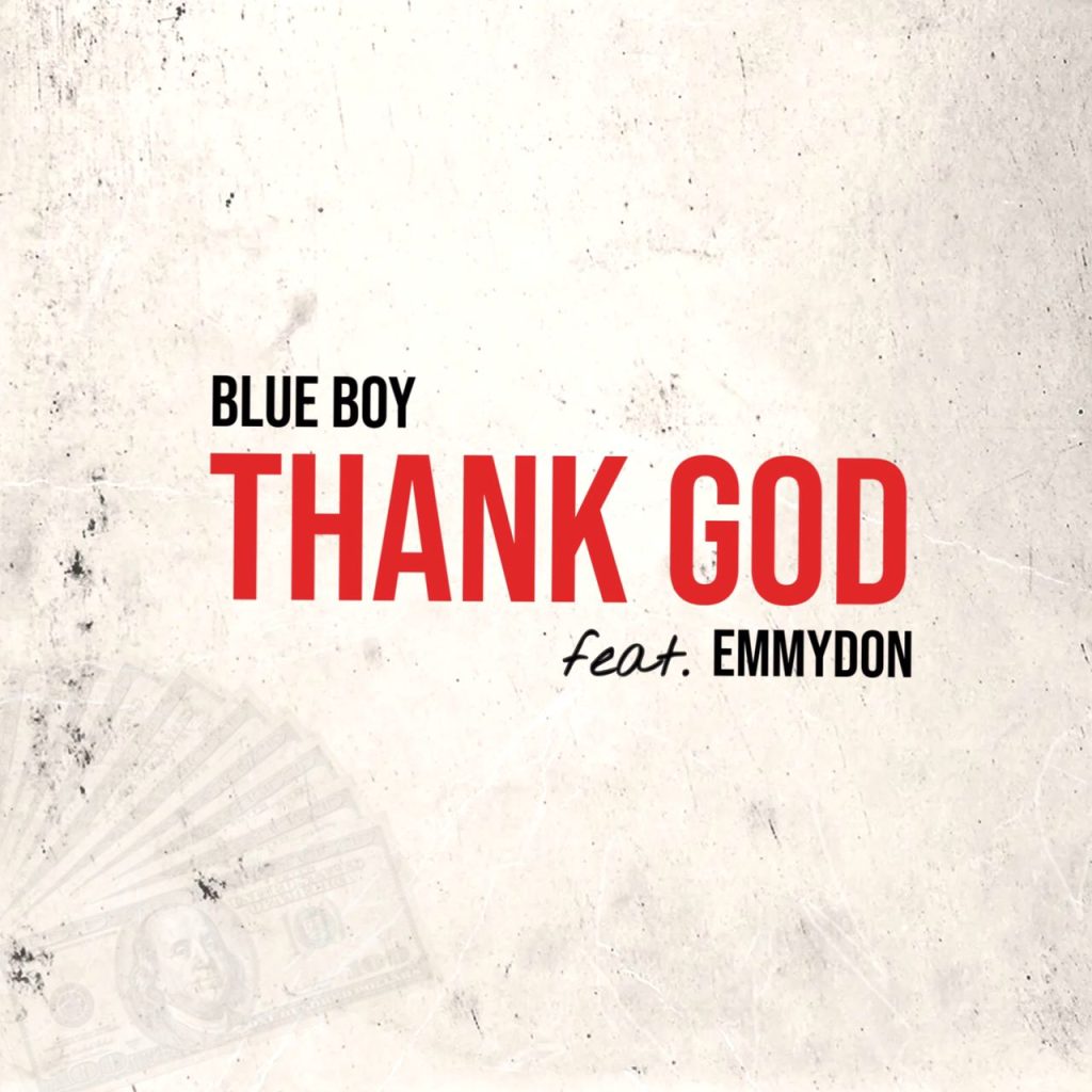 Blue Boy – Thank God Ft. Emmydon