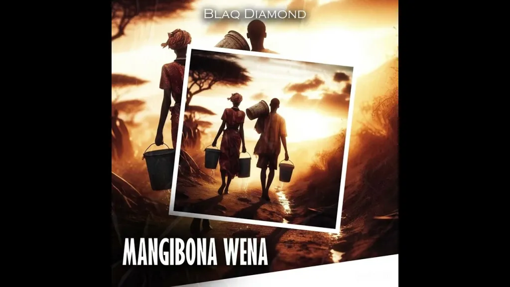 Blaq Diamond – Mangibona Wena