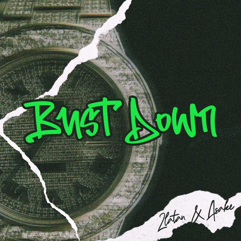 Zlatan – Bust Down Ft. Asake