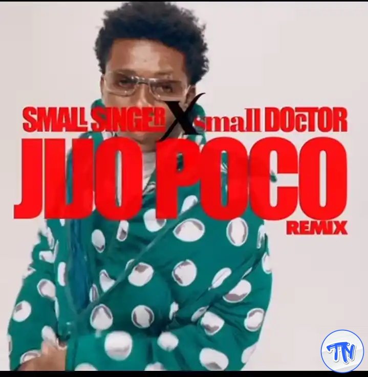 SmallSinger - Jijo Poco (RMX) Ft. Small doctor