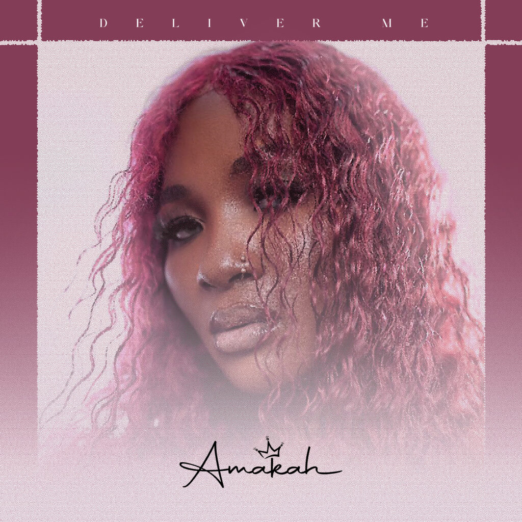 Amakah – Deliver Me