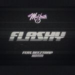 DJ Mic Smith - Flashy Ft Beeztrap Kotm