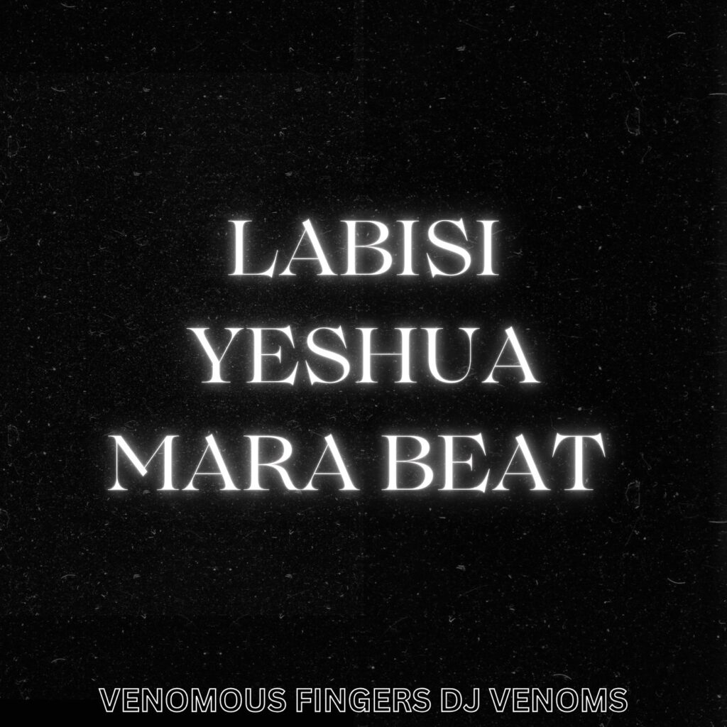 DJ Venoms – Labisi Yeshua Mara Beat