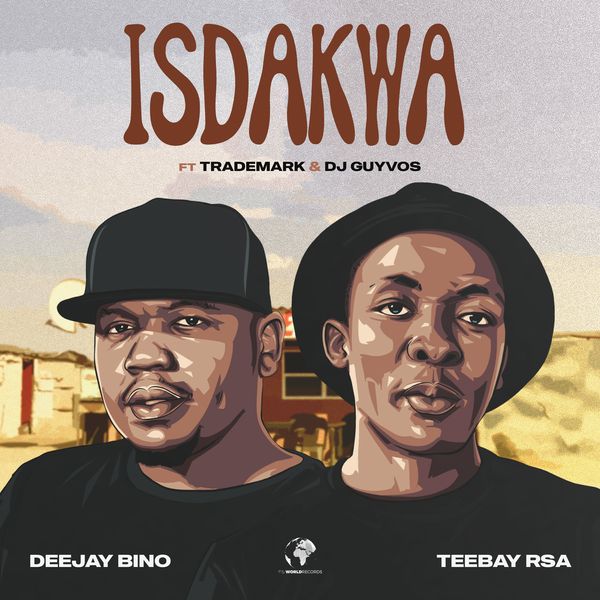 Deejay Bino – Isdakwa ft. Teebay RSA, Trademark & DJ Guyvos