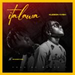 Kleson Kvsh – Italawa (Speed Up) Ft. Bhadboi OML