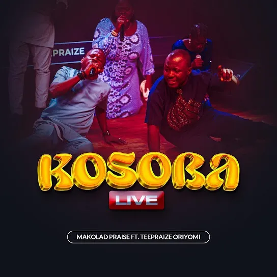 Makolad Praise – Kosoba (Live)