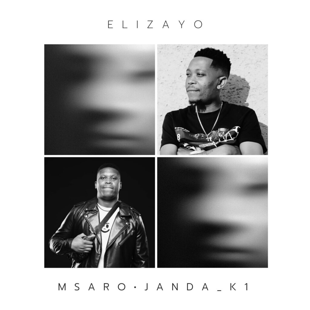 Msaro – Elizayo Ft. Janda K1