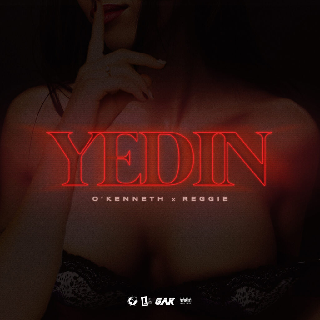 O’Kenneth - Yedin Ft Reggie