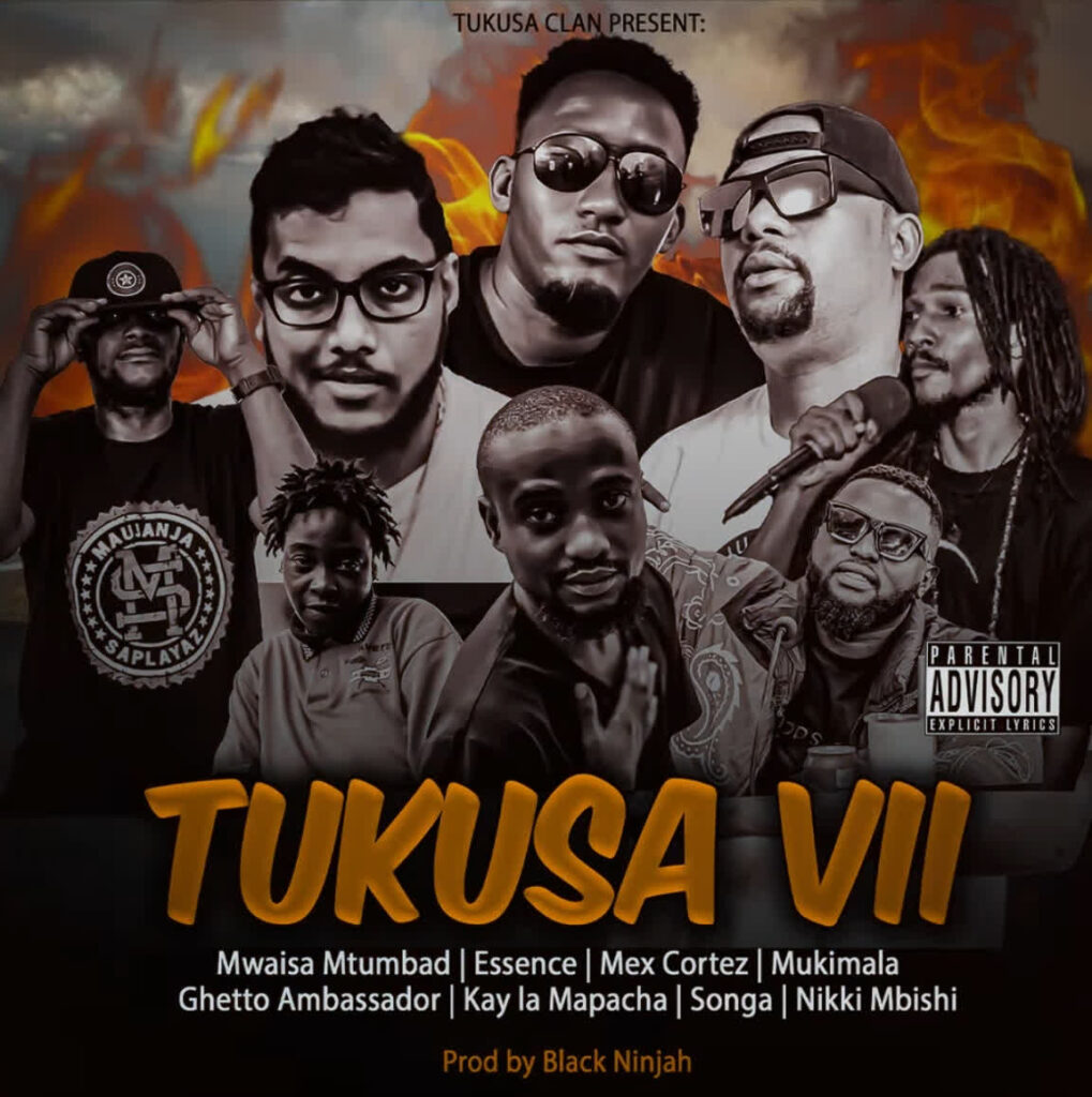 Mwaisa – Tukusa VII Ft.Essence, Mex, Mukimala, Ghetto, Kay la Mapacha, Songa,Nikki mbishi