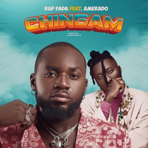 Rap Fada – Chingam Ft Amerado