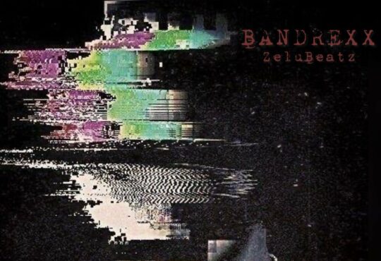 ZeluBeatz – Bandrexx Ft. Yumbs & DJ FLIPY