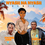 Chella – Nyash Na Nyash (Remix) Ft Young Jonn