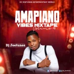 DJ Joetunes – The Vibes Machine (Amapiano Vibes Mixtape Vol 4)