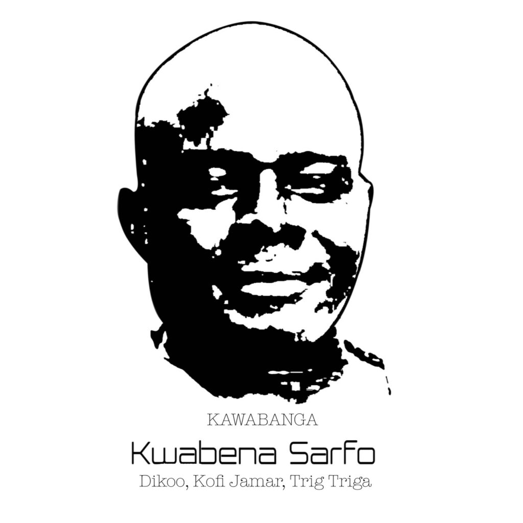 Kawabanga - Kwabena Sarfo