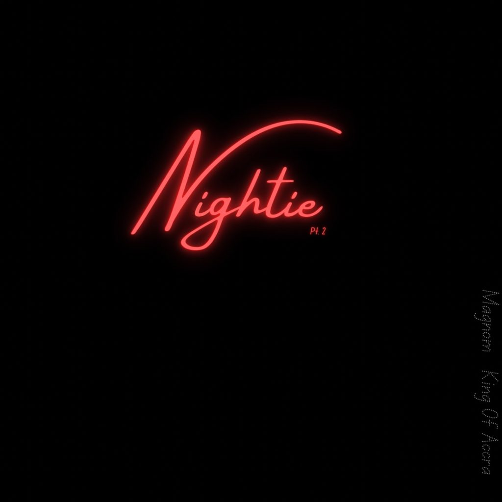 Magnom - Nightie (Pt.2) Ft King Of Accra