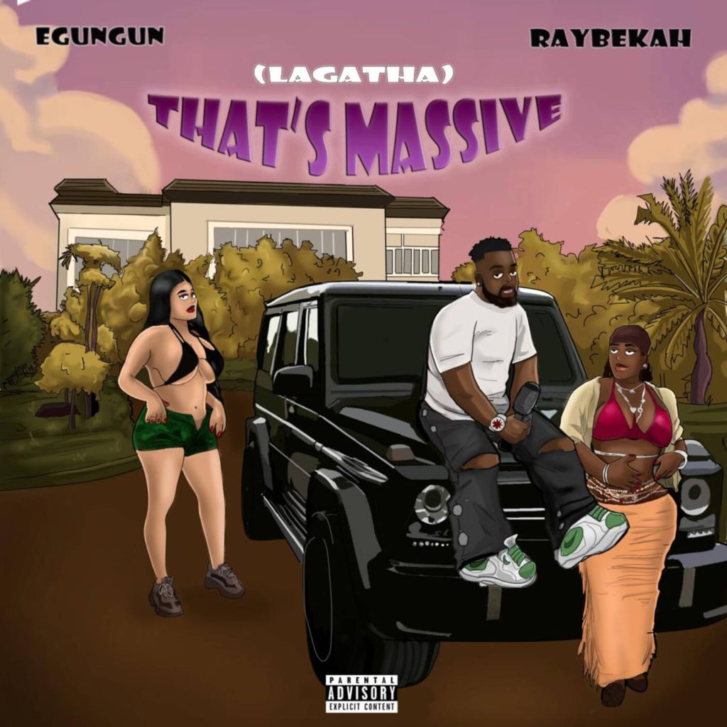 Egungun – Lagatha (That’s Massive) Ft. Raybekah