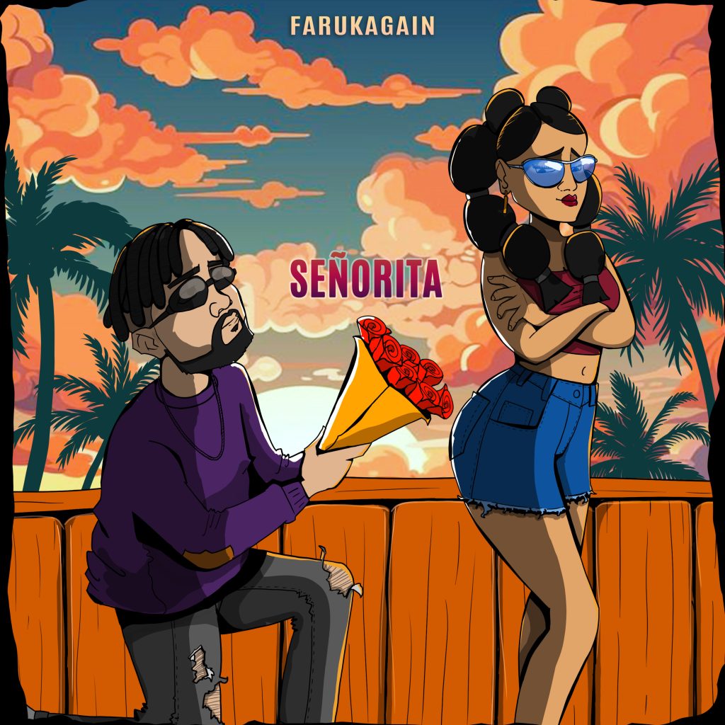 Farukagain – Senorita