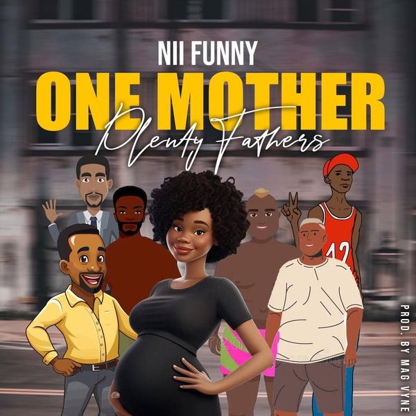 Nii Funny - One Mother Plenty Fathers